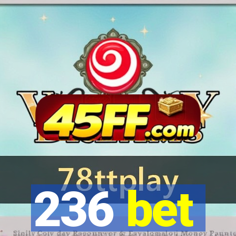 236 bet